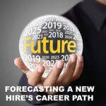 Forecasting The Career Path Of A New Hire | VIP Staffing