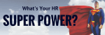 What's Your HR Super Power